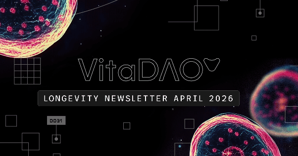 VitaDAO Longevity Newsletter April 2026