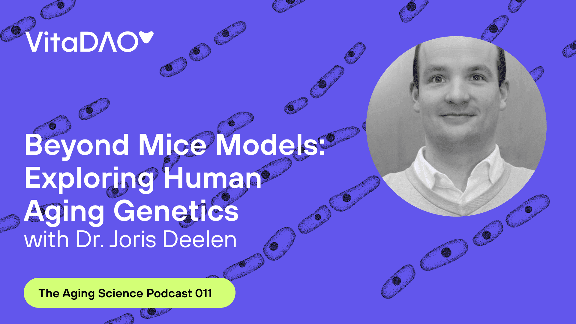 Beyond Mice Models: Exploring Human Aging Genetics with Dr. Joris Deelen on The VitaDAO Aging Science Podcast
