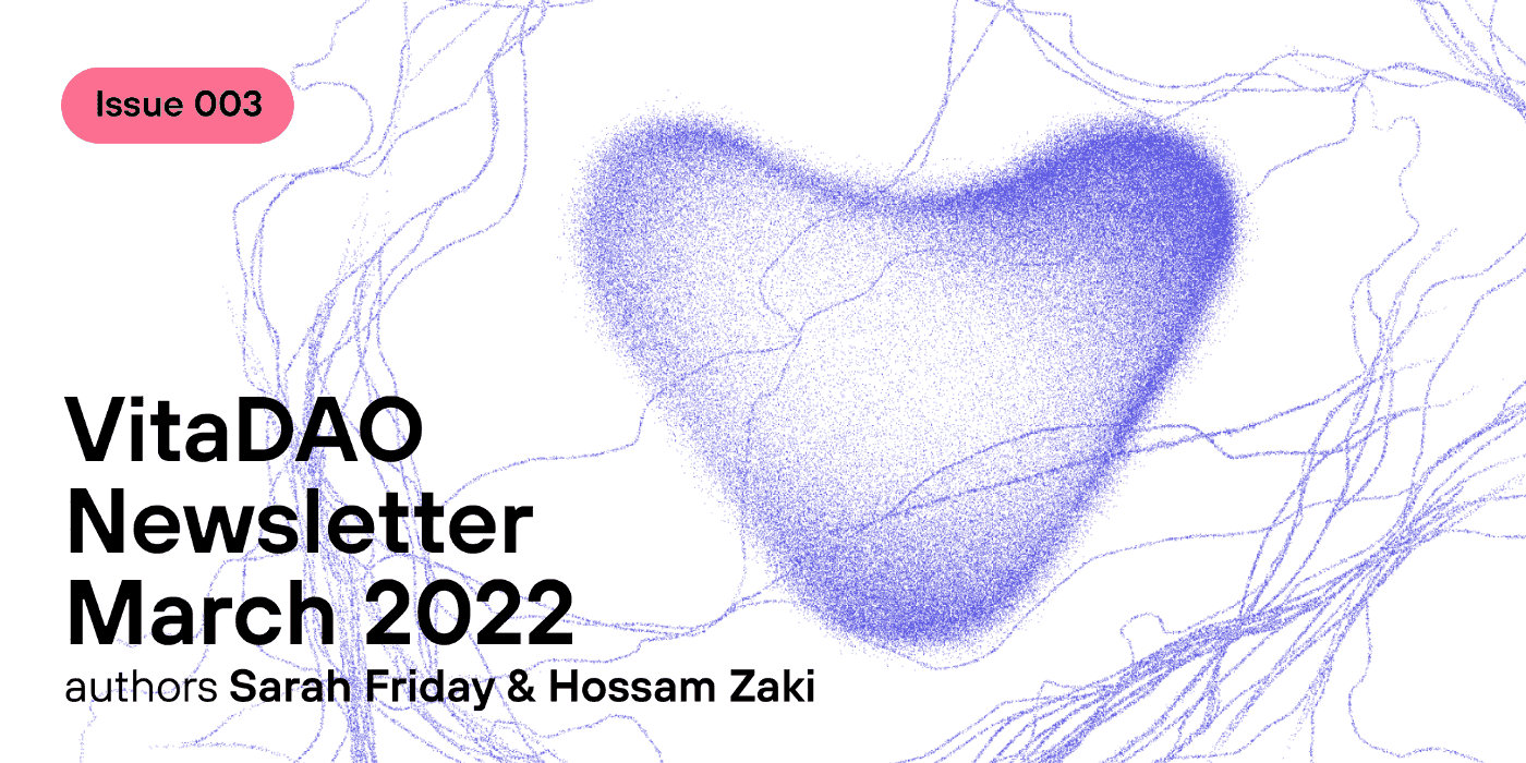 VitaDAO Newsletter Issue No 3 March 2022
