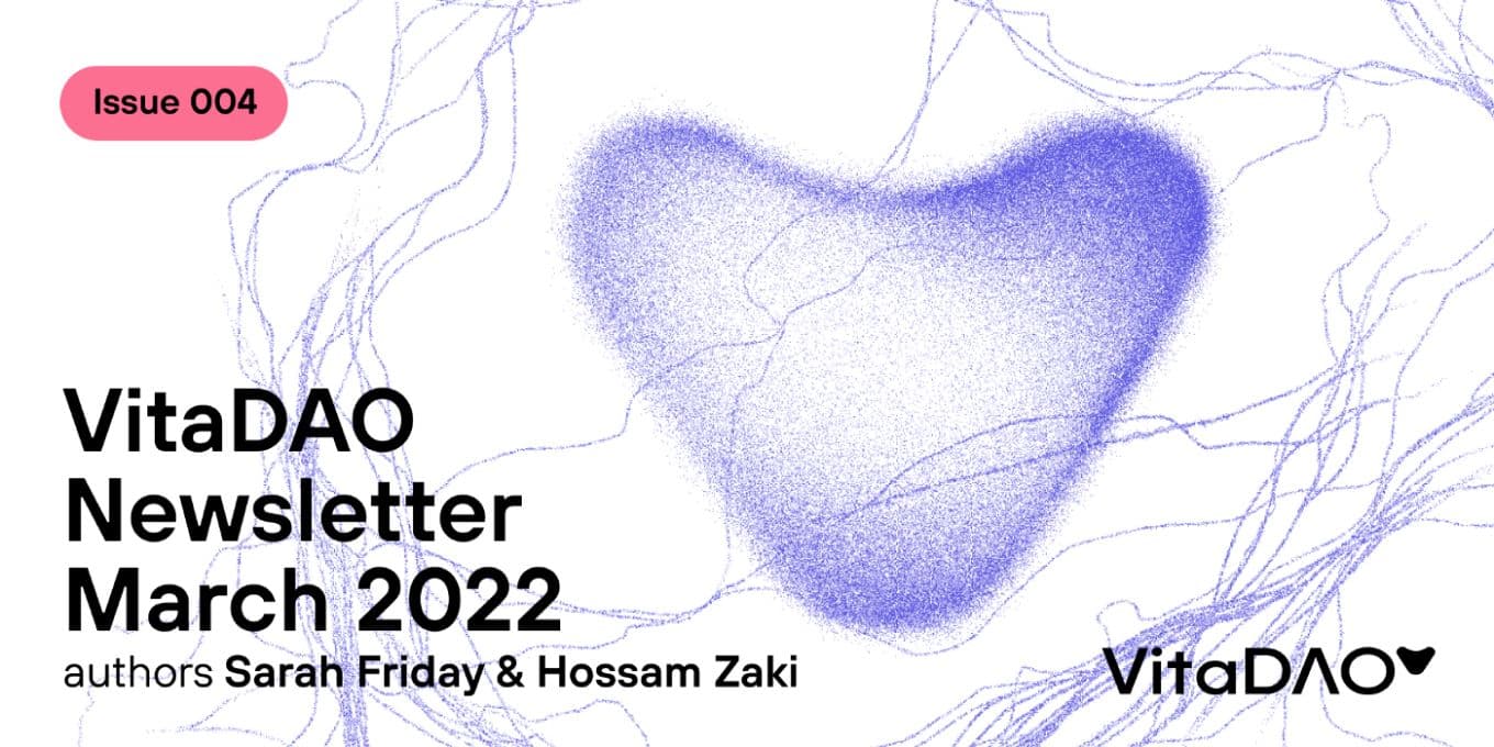 VitaDAO Newsletter Issue No 4 April 2022