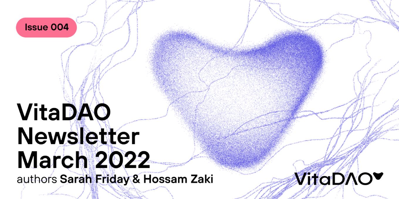 VitaDAO Newsletter Issue No 4 April 2022
